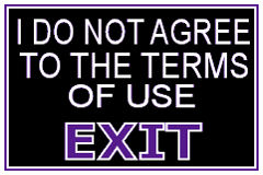 Not 18 or Do Not Agree with Terms of Use Please Exit Here
